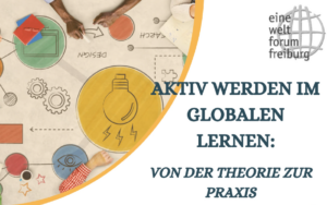 Aktiv werden im Globalen Lernen: Von der Theorie zur Praxis @ Haus des Engagements